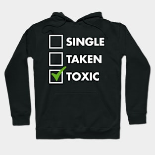 Single Taken Toxic Hoodie